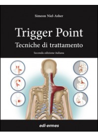 TRIGGER POINT - TECNICHE DI TRATTAMENTO di NIEL-ASHER SIMEON
