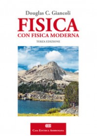 FISICA. CON FISICA MODERNA di GIANCOLI DOUGLAS C.