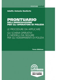PRONTUARIO DELL'IMMIGRAZIONE PER GLI OPERATORI DI POLIZIA di BONFORTE ADOLFO ANTONIO