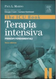 ICU BOOK. TERAPIA INTENSIVA. PRINCIPI FONDAMENTALI (THE) di MARINO PAUL L. CONTI G. (CUR.) GATTINONI L. (