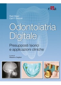 ODONTOIATRIA DIGITALE. PRESUPPOSTI TEORICI E APPLICAZIONI CLINICHE di MASRI RADI DRISCOLL CARL
