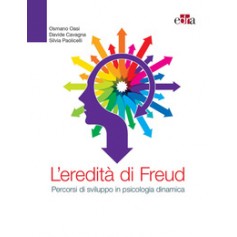L'EREDITA' DI FREUD. PERCORSI DI SVILUPPO