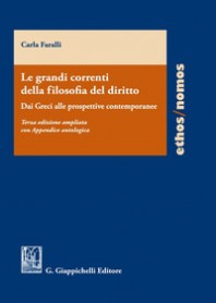 GRANDI CORRENTI DELLA FILOSOFIA DEL DIRITTO (LE) di FARALLI CARLA
