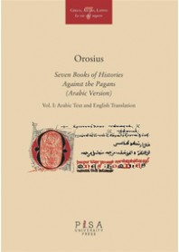 OROSIUS. SEVEN BOOKS OF HISTORIES AGAINST THE PAGANS. EDIZ. ARABA E INGLESE di DI BRANCO MARCO
