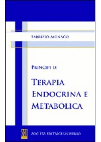 PRINCIPI DI TERAPIA ENDOCRINA E METABOLICA di MONACO FABRIZIO
