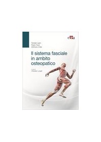 Il Sistem Fasciale in Ambito Osteopatico di Liem, Tozzi, Chila
