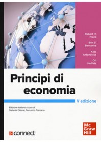 PRINCIPI DI ECONOMIA. CON CONNECT di FRANK ROBERT H. BERNANKE BEN S OTTONE S. (CUR.) PONZANO F. (C