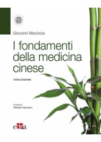 I FONDAMENTI DELLA MEDICINA CINESE di MACIOCIA GIOVANNI