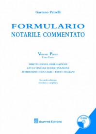 Formulario Notarile Commentato Volume I Tomo III di Petrelli