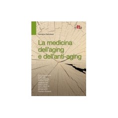 La Medicina dell’Aging e dell’Anti-Aging di Galimberti