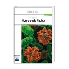Principi Di Microbiologia Medica di M. La Placa