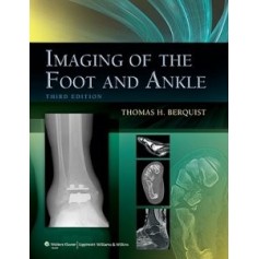 Imaging Of The Foot And Ankle di T. H. Berquist