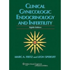 Clinical Gynecologic Endocrinology And Infertility di L. Speroff, M. A. Fritz